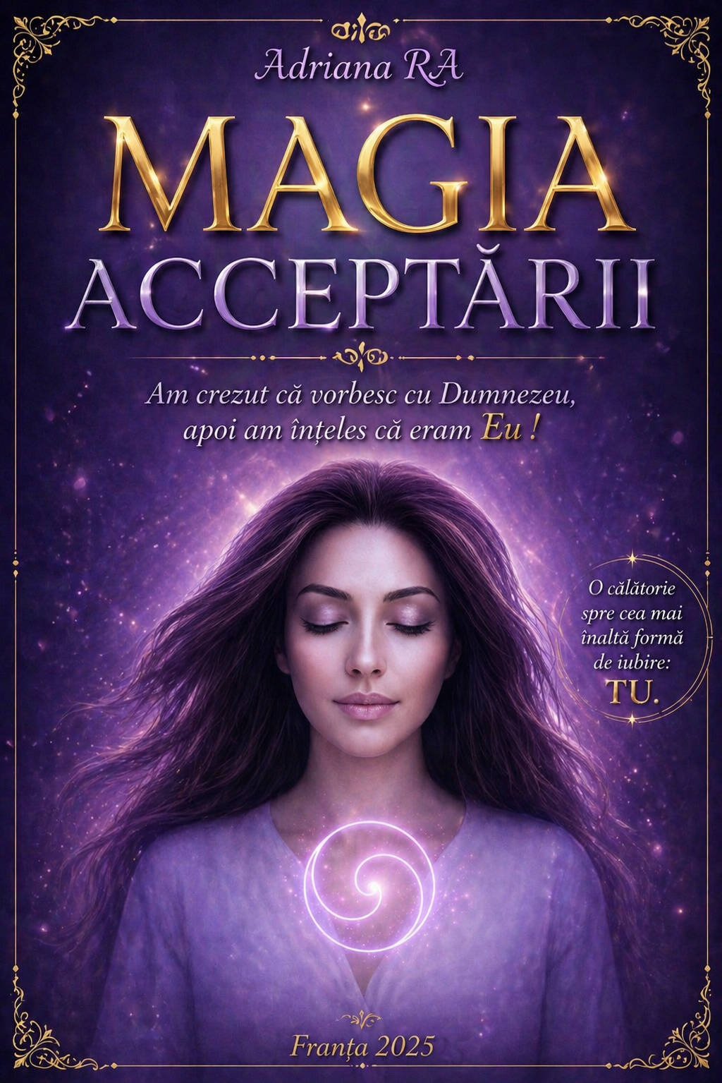 MAGIA ACCEPTĂRII - Adriana R.A